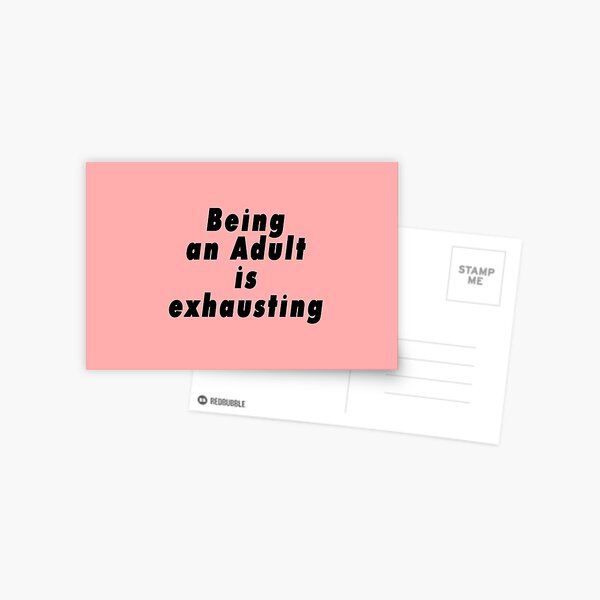 Being an Adult is Exhausting Postcard