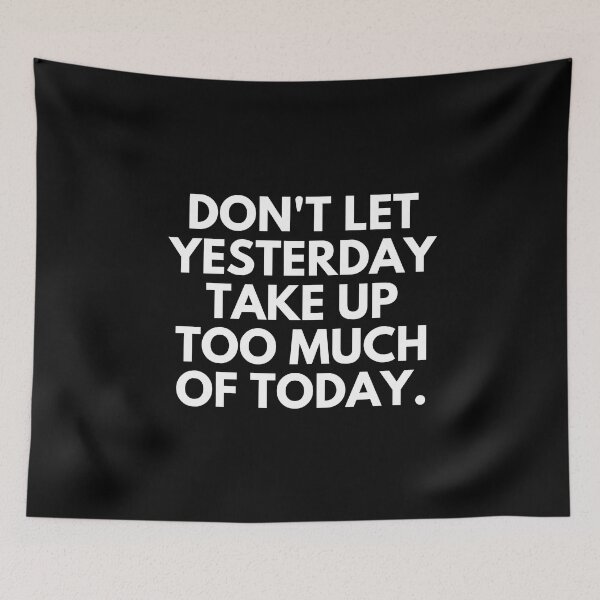 Item preview, Don't let yesterday take too much of today | workout motivation quotes designed and sold by Shambusiness.