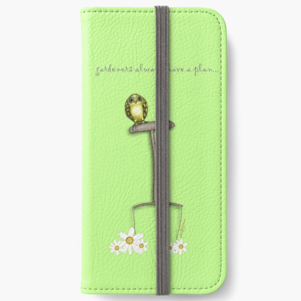 Gardeners Always Have a Plan... iPhone Wallet
