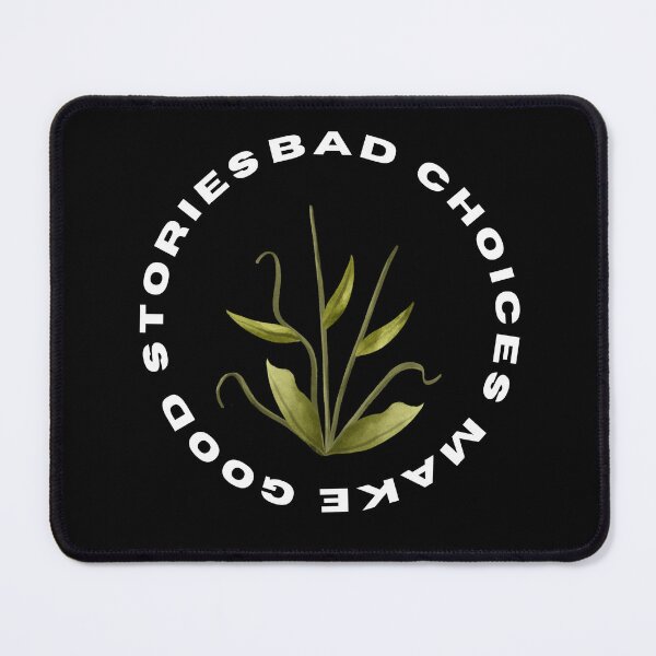 Item preview, Bad Choices Make Good Stories, Bad Choices Make Good Stories Cute- designed and sold by bartdesigner.