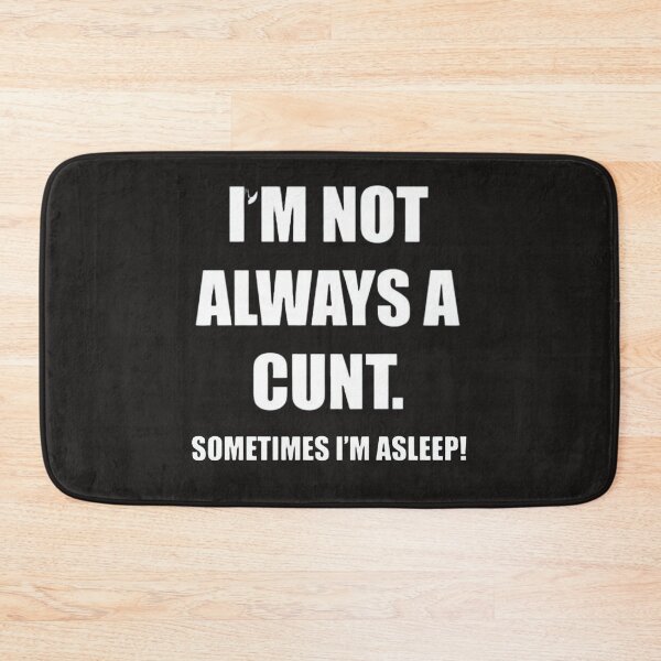 Item preview, I'm Not Always A Cunt Mens T-Shirt Unisex Funny Rude Joke Gift Design Present Gift Offensive Humour Idea Sleep Novelty Slogan Sarcastic designed and sold by adilchbanishop.