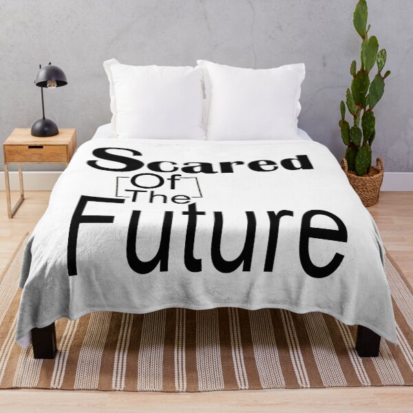 Item preview, Scared Of The Future , Be Scared And Do It Anyway designed and sold by LilaDiams.