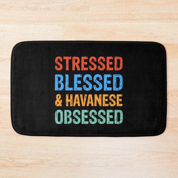 Item preview, Stressed Blessed and Havanese Obsessed Dog Gift  designed and sold by Guarddogdrive.