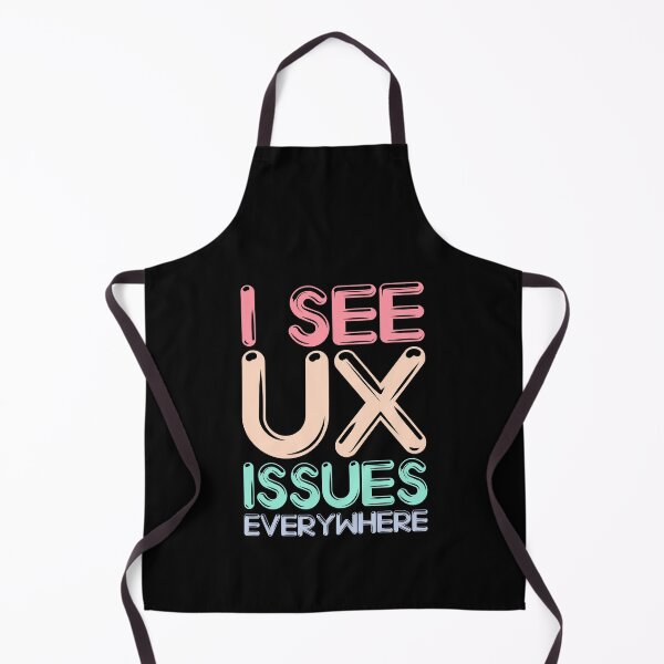 Item preview, I See UX Issues Everywhere Funny UX Designer designed and sold by knapst.