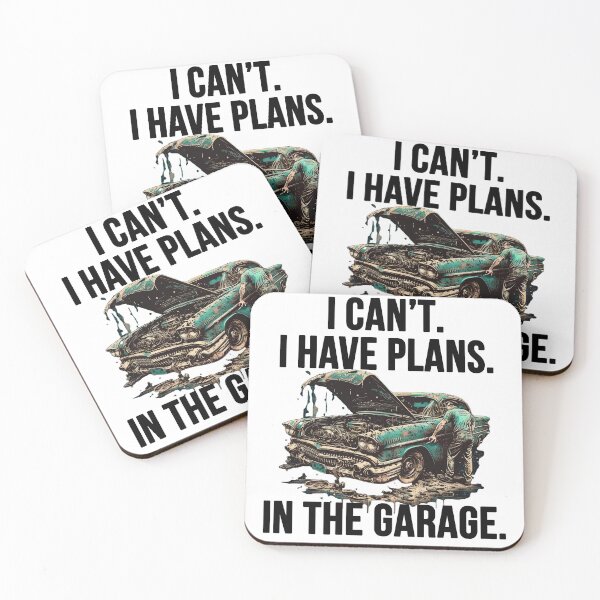 Item preview, I Cant I Have Plans In The Garage designed and sold by OwnByCats.