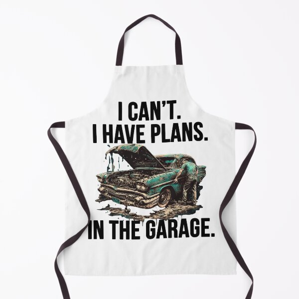Item preview, I Cant I Have Plans In The Garage designed and sold by OwnByCats.