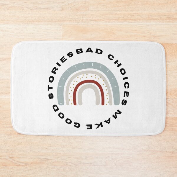 Item preview, Bad Choices Make Good Stories, Bad Choices Make Good Stories Cute- designed and sold by bartdesigner.