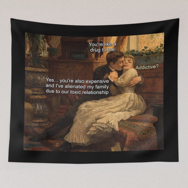 Item preview, You're like a drug to me (Toxic Relationship Meme) - Thanksgiving, Christmas And Birthday Party Gift Ideas for Classic Memes Lovers and Fans designed and sold by Memeing Everything.