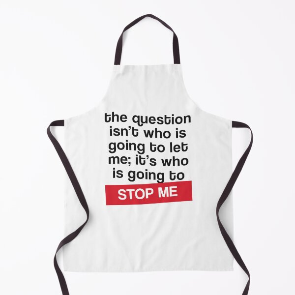 Item preview, The question isn't who is going to let me; it's who is going to STOP ME designed and sold by RobbRY.