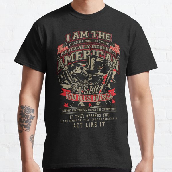 I Am The Freedom Loving American Classic T-Shirt