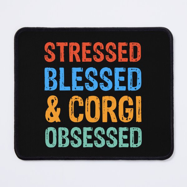 Item preview, Stressed Blessed and Corgi Obsessed Dog Gift designed and sold by Guarddogdrive.