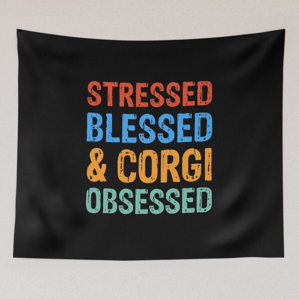 Item preview, Stressed Blessed and Corgi Obsessed Dog Gift  designed and sold by Guarddogdrive.