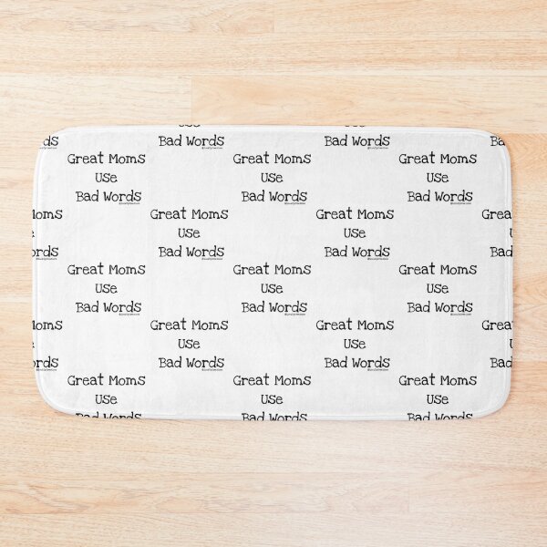 Item preview, Great Moms Use Bad Words designed and sold by LookUpCreations.