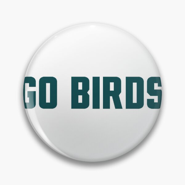 GO BIRDS! Chrome Chant - Philadelphia Eagles - Pin