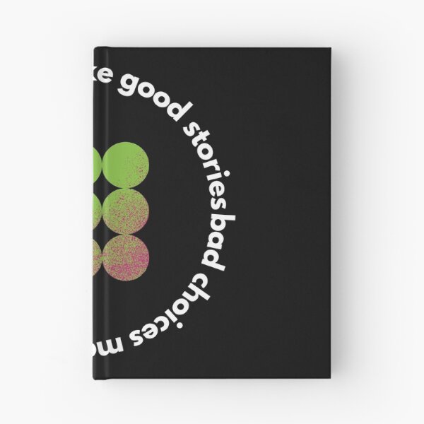Item preview, Bad Choices Make Good Stories, Bad Choices Make Good Stories Cute- designed and sold by bartdesigner.