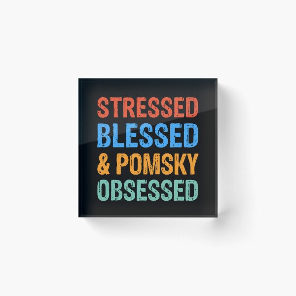Item preview, Stressed Blessed and Pomsky Obsessed Dog Gift  designed and sold by Guarddogdrive.