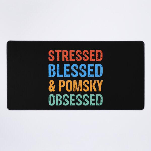 Item preview, Stressed Blessed and Pomsky Obsessed Dog Gift  designed and sold by Guarddogdrive.