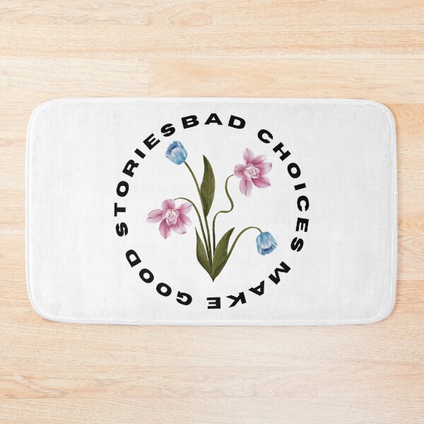 Item preview, Bad Choices Make Good Stories, Bad Choices Make Good Stories Cute- designed and sold by bartdesigner.