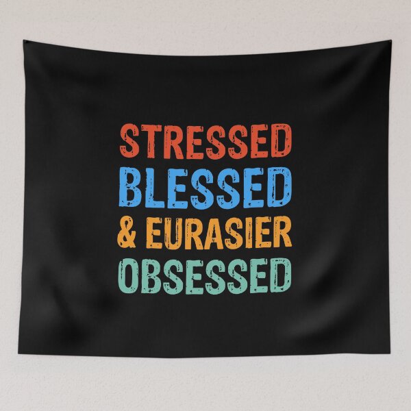 Item preview, Stressed Blessed and Eurasier Obsessed Dog Gift  designed and sold by Guarddogdrive.