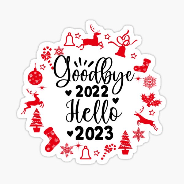 Familyloveshop LLC Goodbye 2022 Hello 2023 shirt, Happy New Year