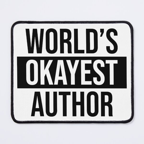 Item preview, World's Okayest Author designed and sold by Adel Qasem.