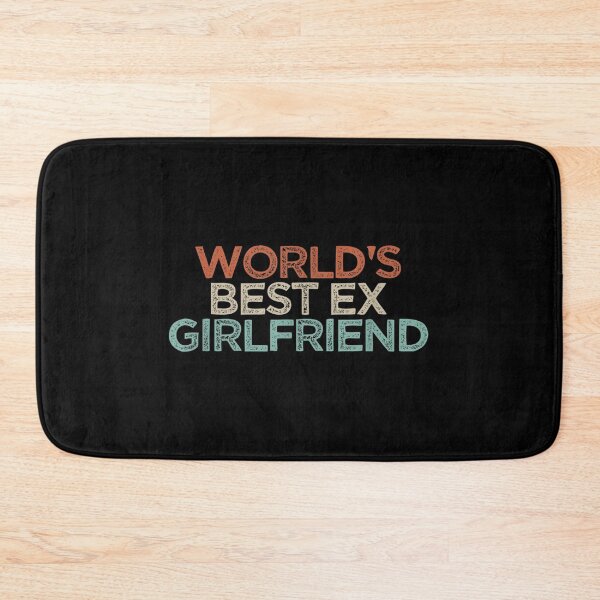 Item preview, World's Best Ex Girlfriend designed and sold by Celtec Designer ⭐⭐⭐⭐⭐.
