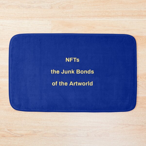Item preview, NFTs are the junk bonds of the art world  designed and sold by thalasson.