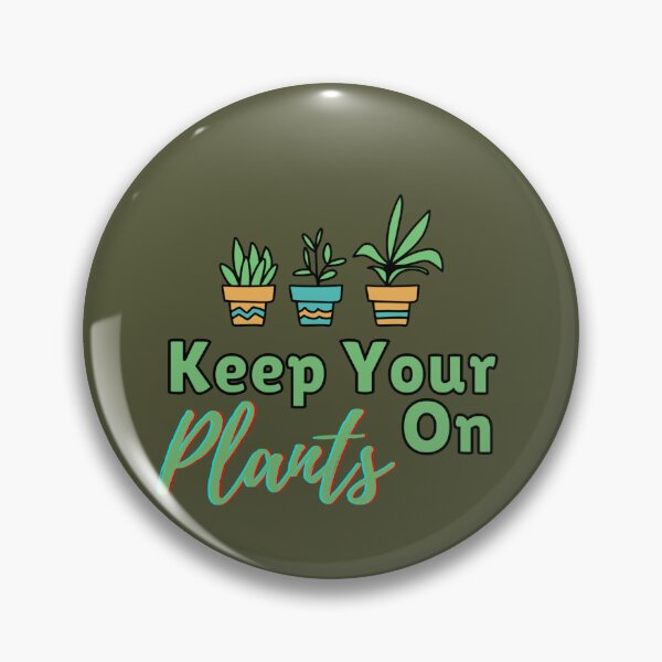 Item preview, Keep Your Plants On Funny Gardener Cute Plant Lover  designed and sold by TmoT.