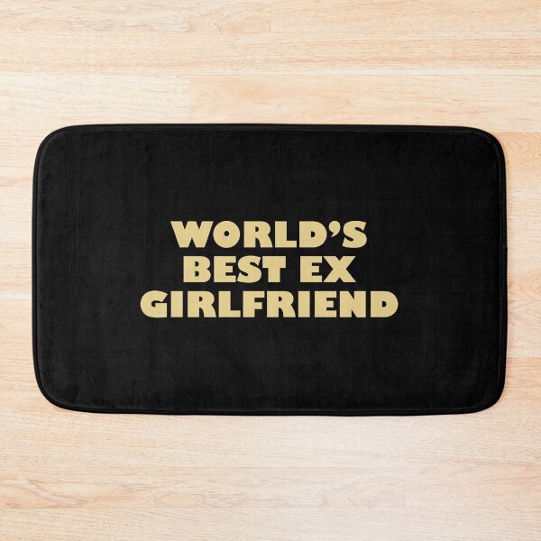 Item preview, World's Best Ex Girlfriend designed and sold by Celtec Designer ⭐⭐⭐⭐⭐.