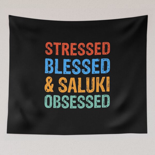 Item preview, Stressed Blessed and Saluki Obsessed Dog Gift  designed and sold by Guarddogdrive.