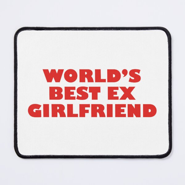 Item preview, World's Best Ex Girlfriend designed and sold by Celtec Designer ⭐⭐⭐⭐⭐.