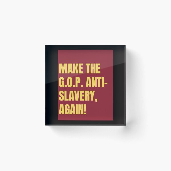 Item preview, Make the GOP Anti-Slavery, Again! designed and sold by Radicomics.