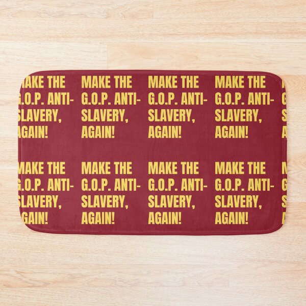 Item preview, Make the GOP Anti-Slavery, Again! designed and sold by Radicomics.