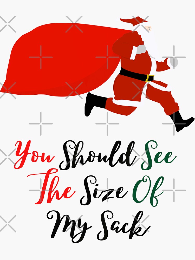 you-should-see-the-size-of-my-sack-sticker-for-sale-by-allexiadesign