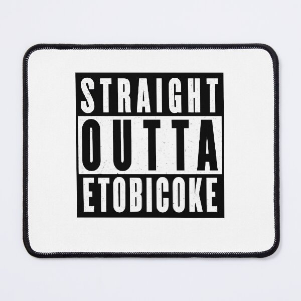 Item preview, Straight Outta Etobicoke Ontario designed and sold by JigglePeek.