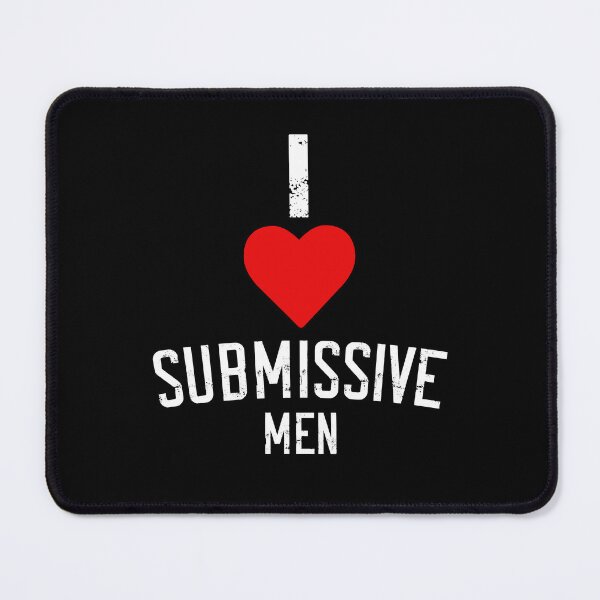 Item preview, I Love Submissive Men BDSM Lover Funny Domination designed and sold by TheMagicKrew.