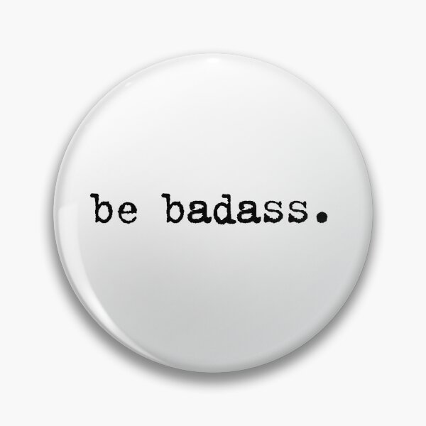 Item preview, Be Badass | Simple Vintage Quote designed and sold by InnaPo ⭐⭐⭐⭐⭐.
