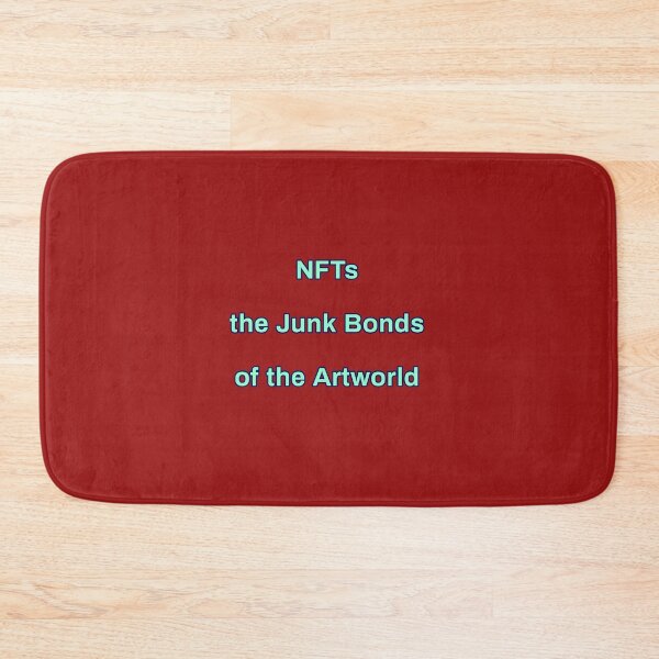 Item preview, NFTs are the junk bonds of the art world  designed and sold by thalasson.