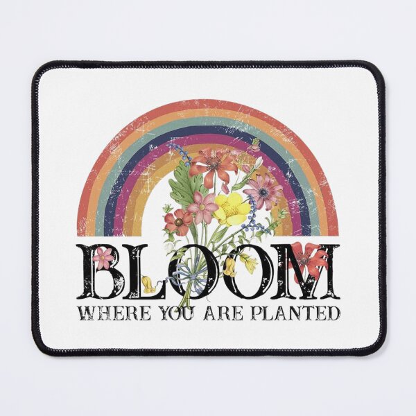 Item preview, Bloom Where You Are Planted designed and sold by FortuneCookieTs.
