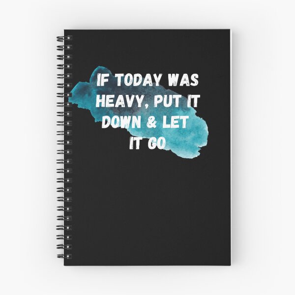 Item preview, If Today Was Heavy Put It Down And Let It Go designed and sold by Ahmed  Feki.