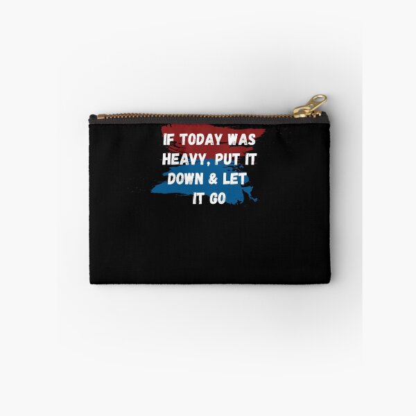 Item preview,  If Today Was Heavy Put It Down And Let It Go designed and sold by Ahmed  Feki.