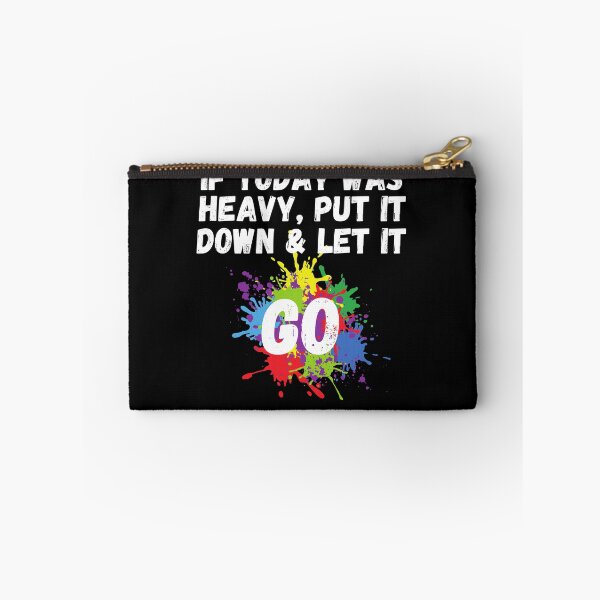 Item preview,  If Today Was Heavy Put It Down And Let It Go designed and sold by Ahmed  Feki.