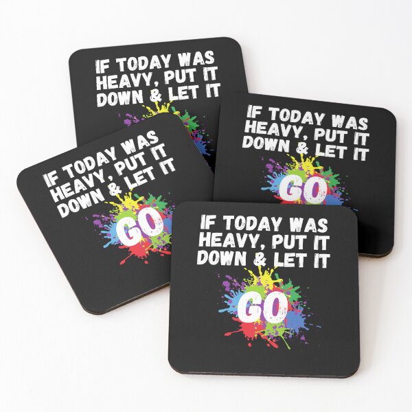 Item preview,  If Today Was Heavy Put It Down And Let It Go designed and sold by Ahmed  Feki.