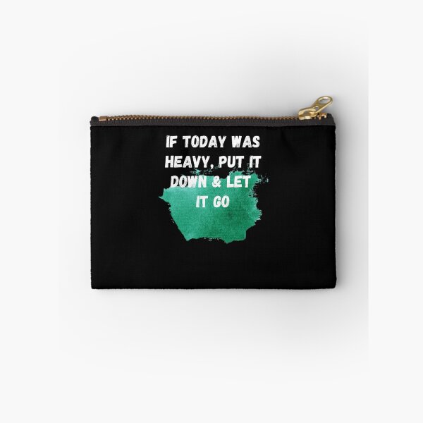 Item preview,  If Today Was Heavy Put It Down And Let It Go designed and sold by Ahmed  Feki.