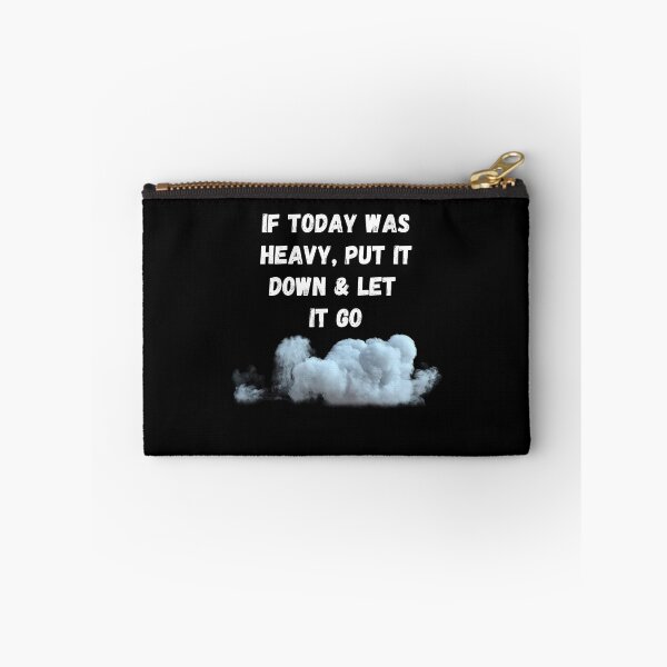 Item preview,  If Today Was Heavy Put It Down And Let It Go designed and sold by Ahmed  Feki.