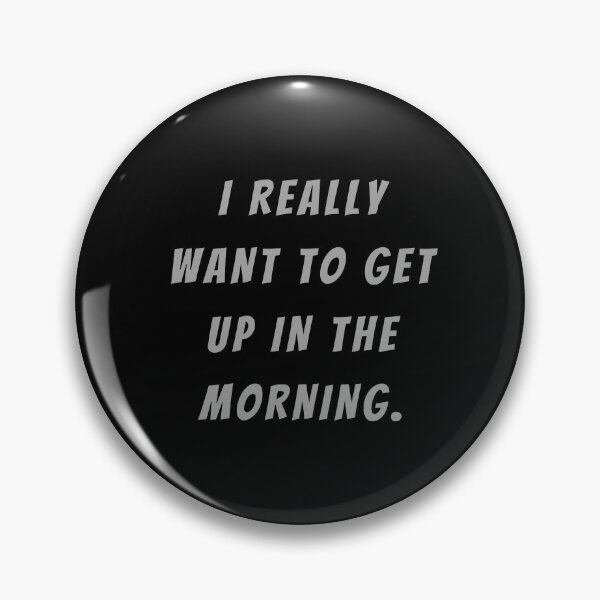 Item preview, I Really Want To Get Up In The Morning. - Large Subtitle Version designed and sold by SN-MI.