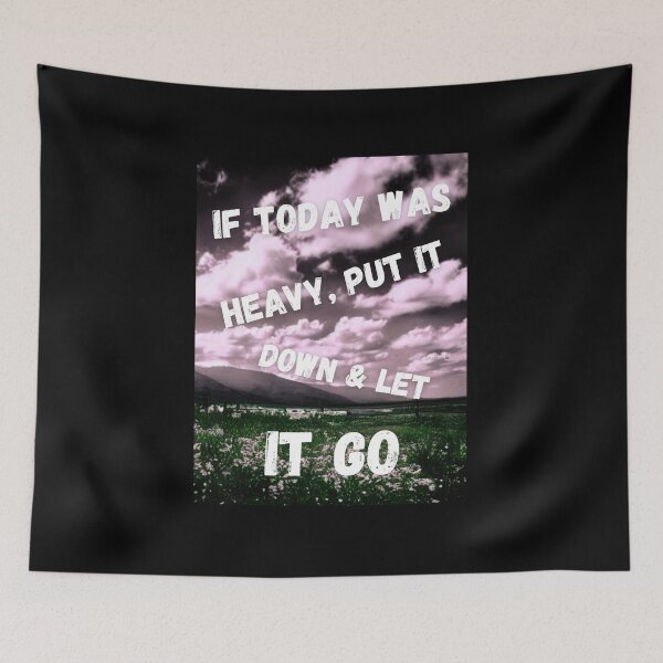 Item preview,  If Today Was Heavy Put It Down And Let It Go designed and sold by Ahmed  Feki.