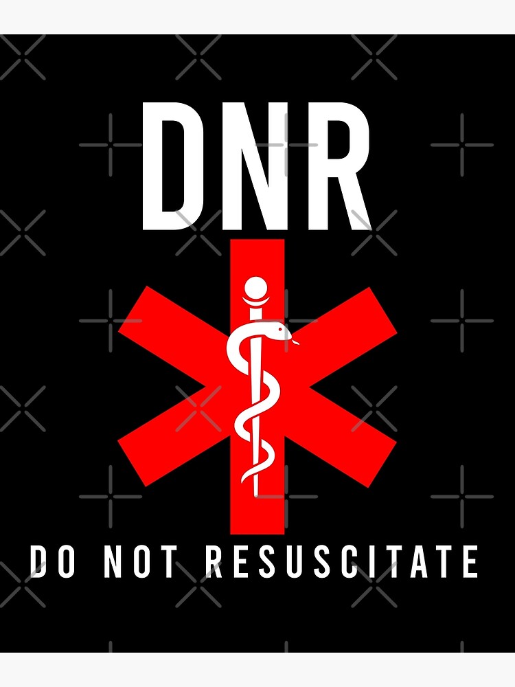"do not resuscitate" Poster for Sale by khaled80 Redbubble