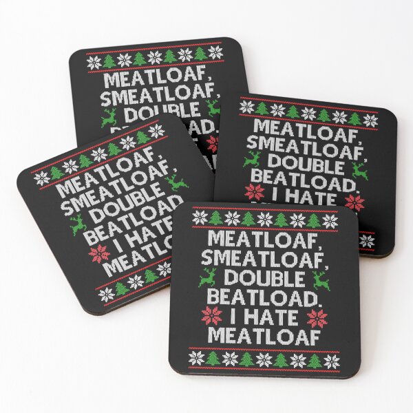 Item preview, Meatloaf, Smeatloaf, Double Boatload, I hate Meatloaf, Funny Christmas Movie Quote designed and sold by Sunnyhova.