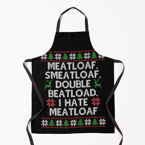 Item preview, Meatloaf, Smeatloaf, Double Boatload, I hate Meatloaf, Funny Christmas Movie Quote designed and sold by Sunnyhova.